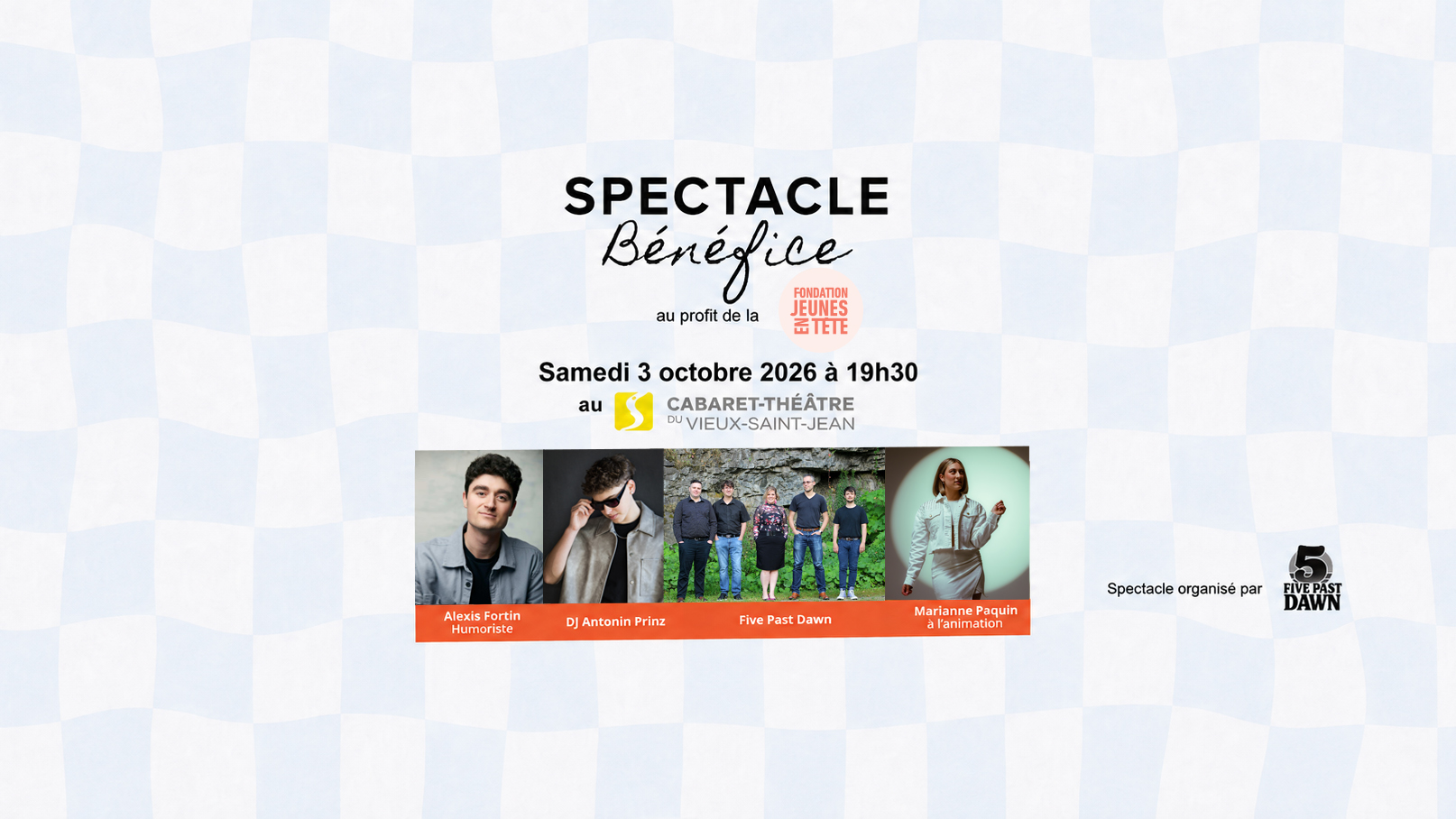 Spectacle-bénéfice Five Past Dawn au profit de la Fondation Jeunes en Tête