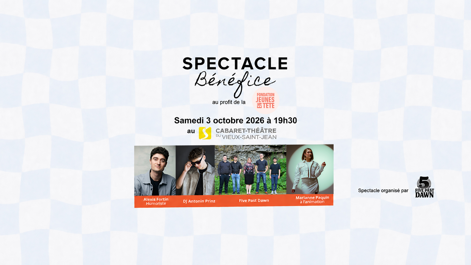 Spectacle-bénéfice Five Past Dawn au profit de la Fondation Jeunes en Tête