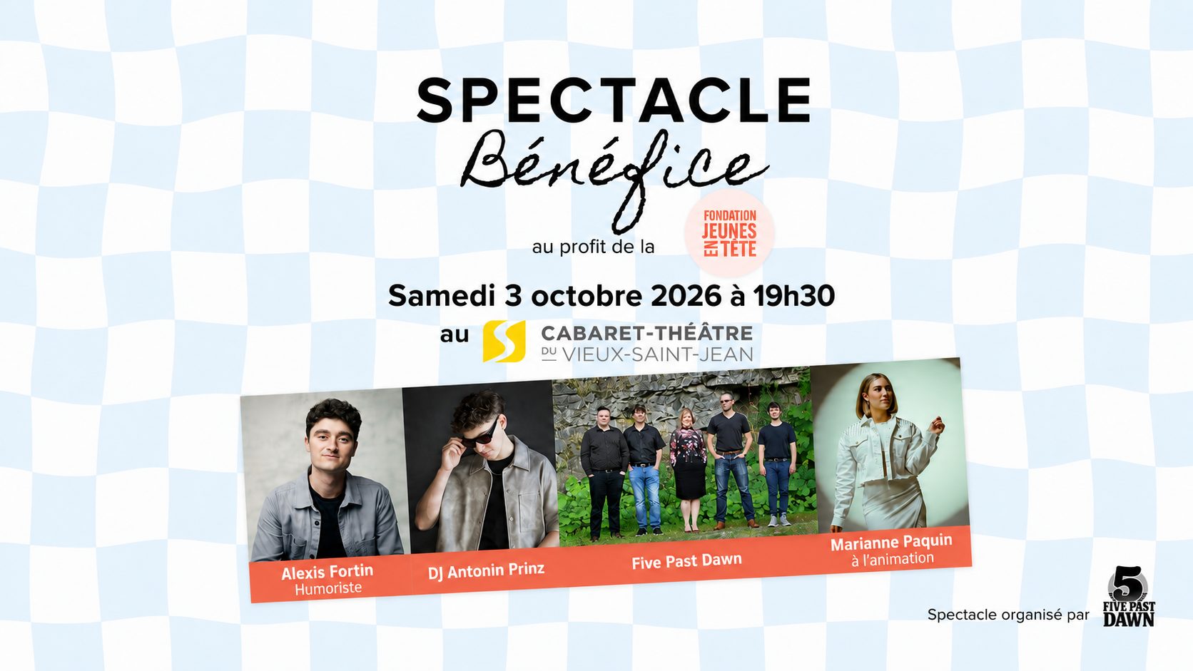 Spectacle-bénéfice Five Past Dawn au profit de la Fondation Jeunes en Tête